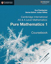 Cambridge International AS & A-Level Mathematics Pure Mathematics 1