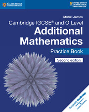 Schoolstoreng Ltd | Cambridge IGCSE™ and O Level Additional Mathematics Practice Book