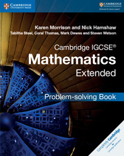 Cambridge IGCSE® Mathematics Extended Problem-solving Book
