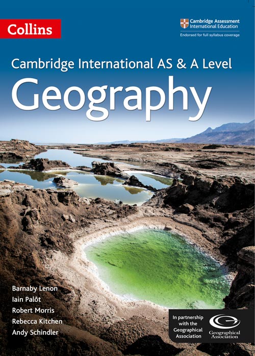 Collins Cambridge International AS & A Level — CAMBRIDGE INTERNATIONAL AS & A LEVEL GEOGRAPHY STUDENT'S BOOK