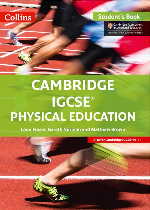 Collins Cambridge IGCSE™ — CAMBRIDGE IGCSE™ PHYSICAL EDUCATION STUDENT'S BOOK