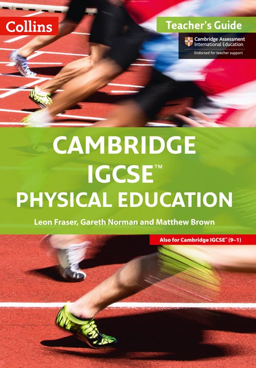 Schoolstoreng Ltd | Collins Cambridge IGCSE™ — CAMBRIDGE IGCSE™ PHYSICAL EDUCATION TEACHER'S GUIDE