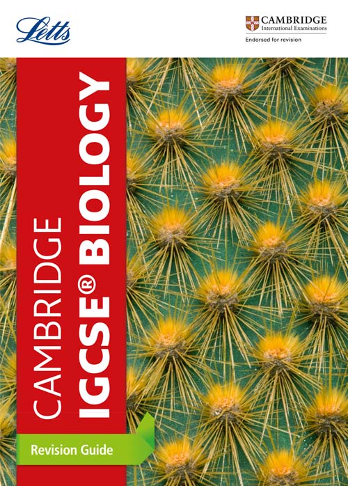 Schoolstoreng Ltd | Letts Cambridge IGCSE™ Revision — CAMBRIDGE IGCSE™ BIOLOGY REVISION GUIDE