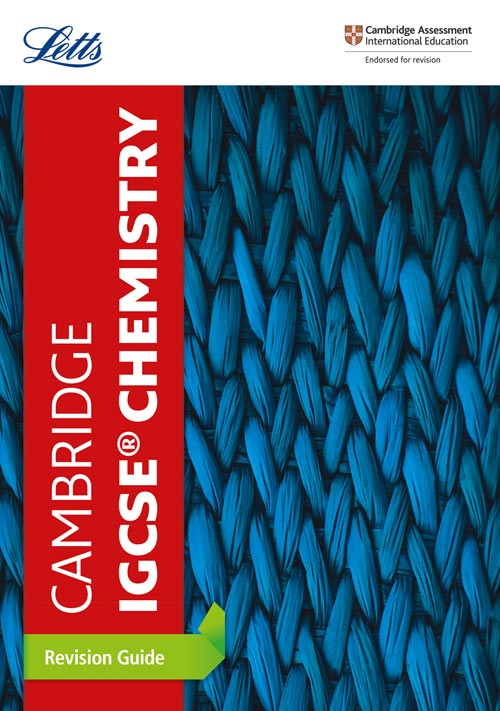 Letts Cambridge IGCSE™ Revision — CAMBRIDGE IGCSE™ CHEMISTRY REVISION GUIDE