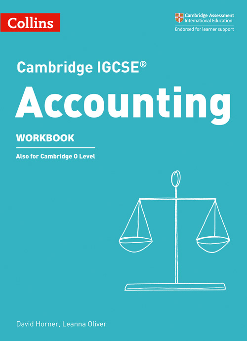 Collins Cambridge IGCSE™ — CAMBRIDGE IGCSE™ ACCOUNTING WORKBOOK