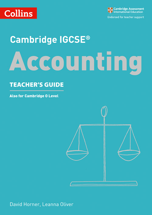 schoolstoreng Collins Cambridge IGCSE™ — CAMBRIDGE IGCSE™ ACCOUNTING TEACHER’S GUIDE