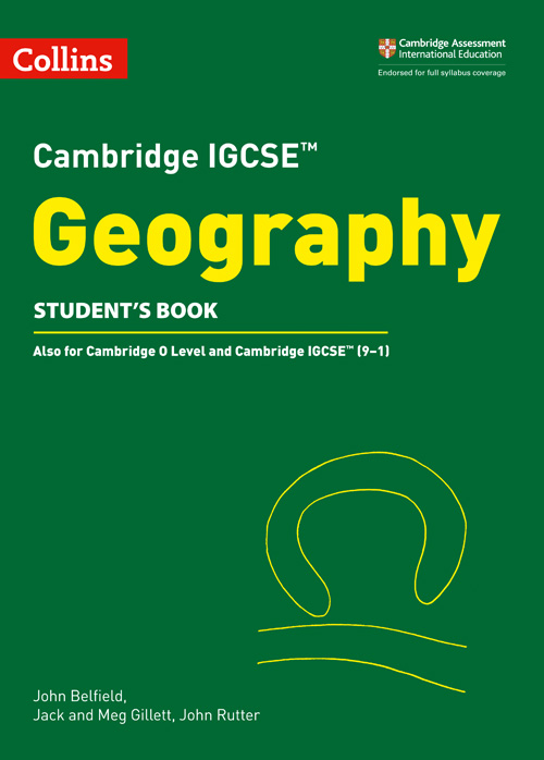Collins Cambridge IGCSE™ — CAMBRIDGE IGCSE™ GEOGRAPHY STUDENT'S BOOK [Third edition]