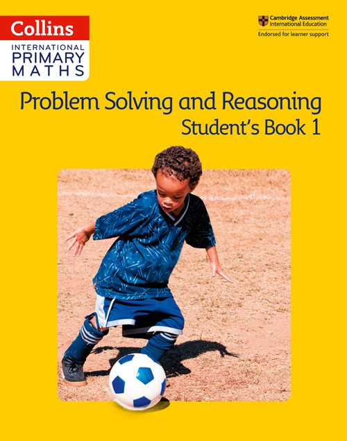 Collins International Primary Maths — PROBLEM SOLVING AND REASONING STUDENT BOOK 1