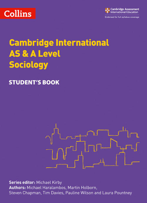 Collins Cambridge International AS & A Level — CAMBRIDGE INTERNATIONAL AS & A LEVEL SOCIOLOGY STUDENT'S BOOK