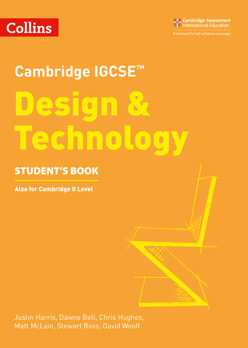 Collins Cambridge IGCSE™ — CAMBRIDGE IGCSE™ DESIGN & TECHNOLOGY STUDENT’S BOOK [Second edition]
