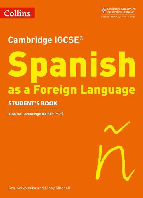 Schoolstoreng Ltd | Collins Cambridge IGCSE™ — CAMBRIDGE IGCSE™ SPANISH STUDENT'S BOOK