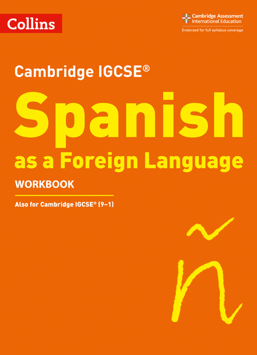 Collins Cambridge IGCSE™ — CAMBRIDGE IGCSE™ SPANISH WORKBOOK