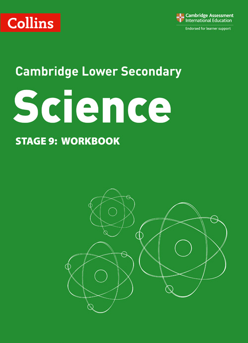 Collins Cambridge Lower Secondary Science — LOWER SECONDARY SCIENCE WORKBOOK: STAGE 9 [Second edition]