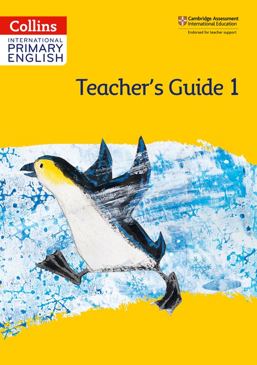 Collins International Primary English — INTERNATIONAL PRIMARY ENGLISH TEACHER’S GUIDE: STAGE 1 [Second edition]