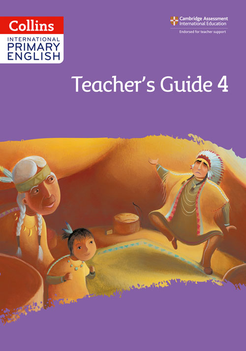 Collins International Primary English — INTERNATIONAL PRIMARY ENGLISH TEACHER’S GUIDE: STAGE 4 [Second edition]