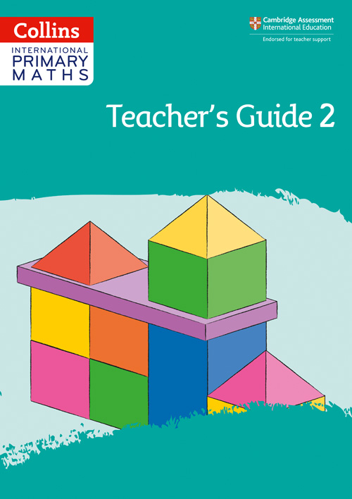 Collins International Primary Maths — INTERNATIONAL PRIMARY MATHS TEACHER’S GUIDE: STAGE 2 [Second edition]