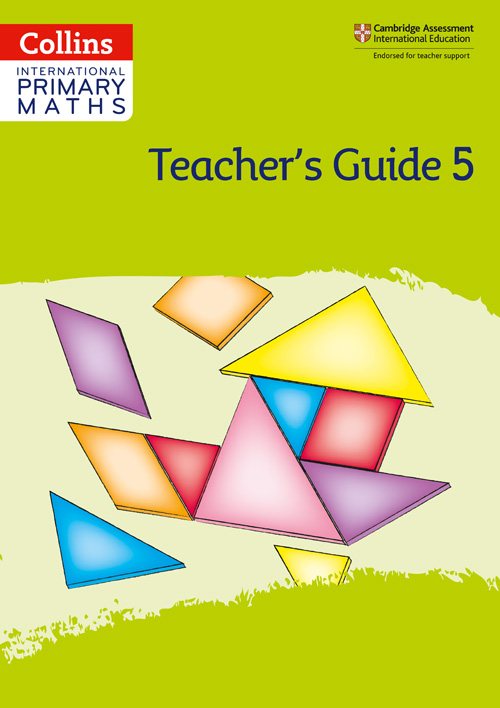 Collins International Primary Maths — INTERNATIONAL PRIMARY MATHS TEACHER’S GUIDE: STAGE 5 [Second edition]