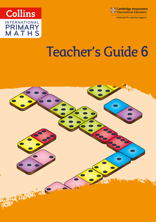 Collins International Primary Maths — INTERNATIONAL PRIMARY MATHS TEACHER’S GUIDE: STAGE 6 [Second edition]