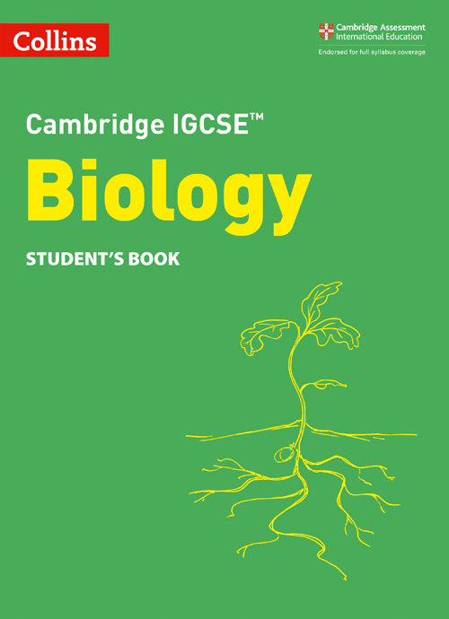 Collins Cambridge IGCSE™ — CAMBRIDGE IGCSE™ BIOLOGY STUDENT'S BOOK  [Third edition]