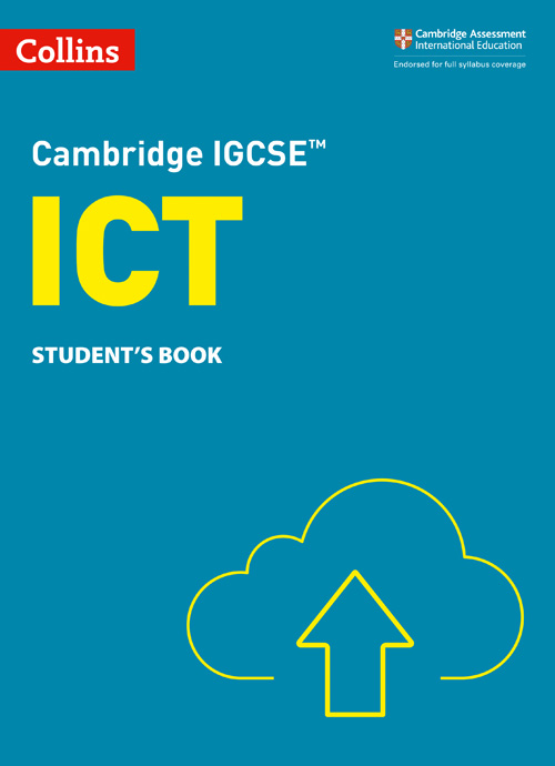 Collins Cambridge IGCSE™ — CAMBRIDGE IGCSE™ ICT STUDENT'S BOOK  [Third edition]