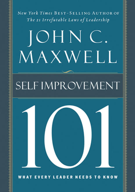 Self Improvement 101 (John C. Maxwell)